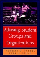 Advising Student Groups and Organizations, 8 5 X 11 (Jossey-Bass Higher and Adult Education Series) артикул 1024e.