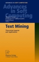 Text Mining : Theoretical Aspects and Applications (Advances in Soft Computing) артикул 1226e.