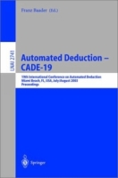 Automated Deduction - CADE-19 : 19th International Conference on Automated Deduction Miami Beach, FL, USA, July 28 - August 2, 2003, Proceedings (Lecture / Lecture Notes in Artificial Intelligence) артикул 1273e.